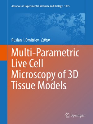 cover image of Multi-Parametric Live Cell Microscopy of 3D Tissue Models